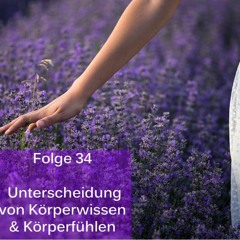 Folge 34 Körperwissen Und Körperfühlen Unterscheiden