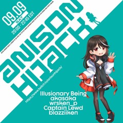 Anison Hijack 09/09/23 DJ Set - Illusionary Being