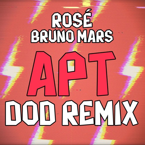 ROSÉ & Bruno Mars - APT (DOD REMIX)
