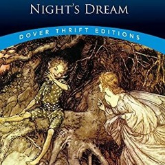 [View] EPUB KINDLE PDF EBOOK A Midsummer Night's Dream (Dover Thrift Editions: Plays)