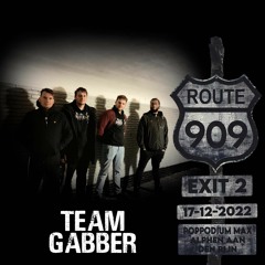 Route 909 EXIT 2 - Team Gabber