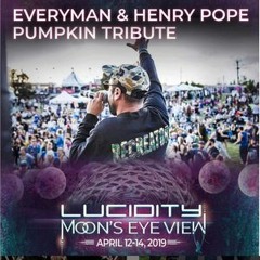 EVeryman / Littlefoot / Henry Pope - Lucidity Moon's Eye View - Pumpkin Tribute  4 13 19