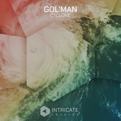 Gol'man - Cyclone (Original Mix Edit)