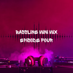 BASSLINE MINI MIX | EPISODE FOUR