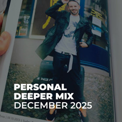 Ernie @ Personal Deeper Mix December 2025