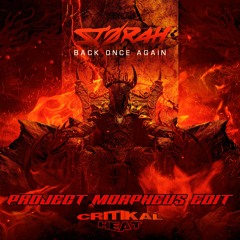 Storah - Back Once Again (Project Morpheus CRITIKAL HEAT Edit)