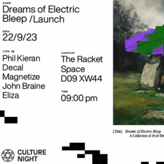 Magnetize - Dreams Of Electric Bleep Launch - 220923