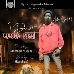 Addi Lyrikal - I Don't Wanna Fight (Prod. By Damage Musiq & Mixed By Nycebeat)-wwwihypemusic.com