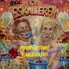 FiNCH x MiA JULiA - WiR ESKALiEREN [HEiNZA's UPTEMPO ESKALATiON EDiT][FREE DL]