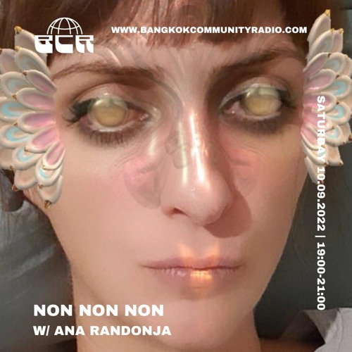 NON NON NON W/ Ana Radonja - 10th September 2022