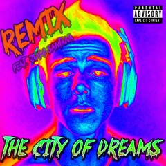 City Of Dreams (REMIX) (feat. Jugg Santana)