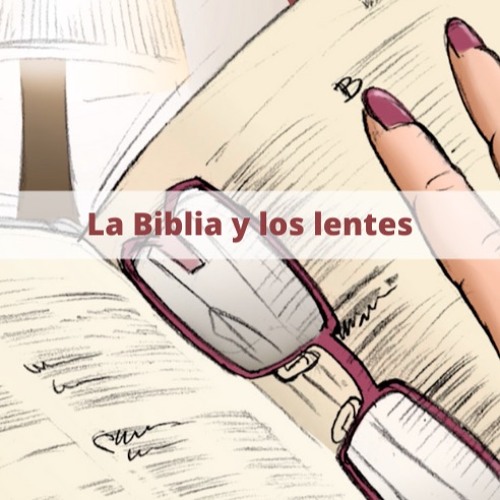 La Biblia y los lentes – 365 Historias (21)