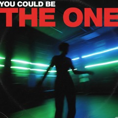 You Could Be The One