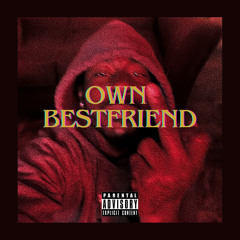 OWN BESTFRIEND prod. by SKRTEEN