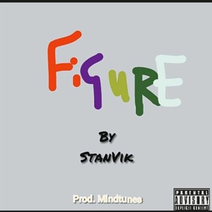 StanVik (Figure) Prod.by Mindtunez