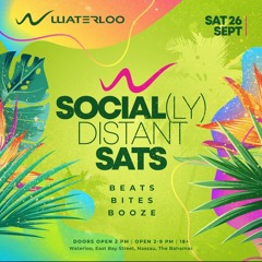 SOCIAL DISTANT SATURDAY'S @ WATERLOO SET AUDIO 9.26.20 @OVADOSE