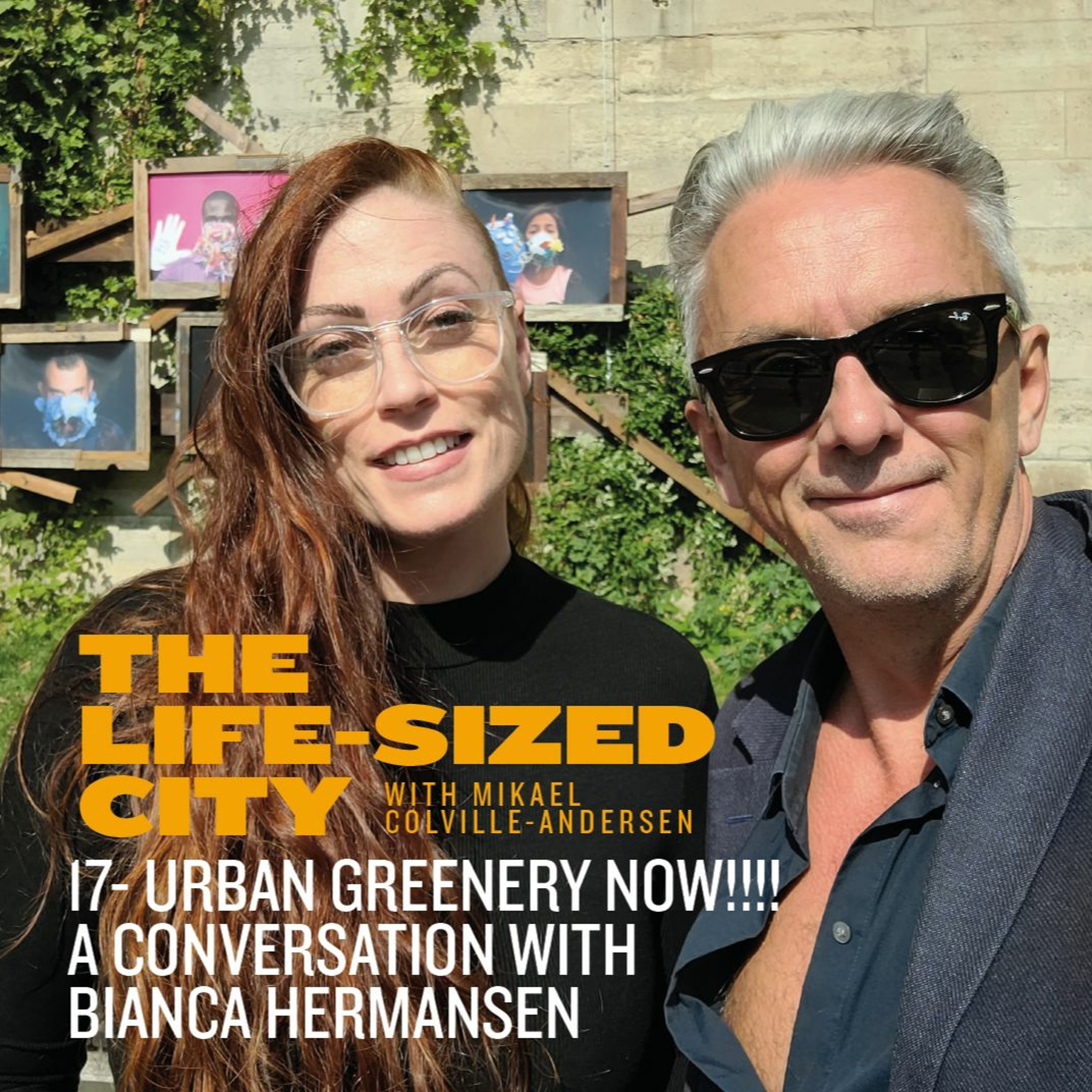 Urban Greenery NOW!! A conversation with Bianca Hermansen Ep17