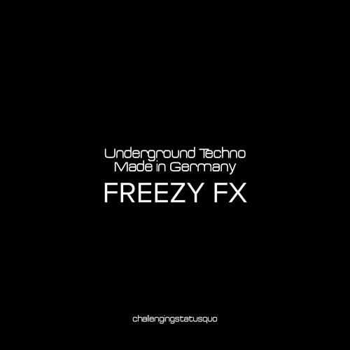 Underground techno | Made in Germany - FREEZY FX