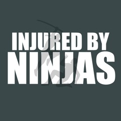 Injured by Ninjas