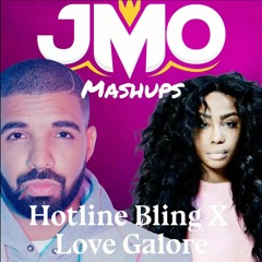 Hotline Bling X Love Galore JMO Edit