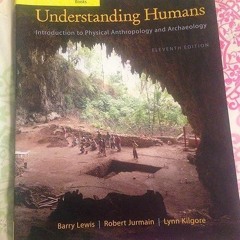 Free read✔ Cengage Advantage Books: Understanding Humans: An Introduction to Physical