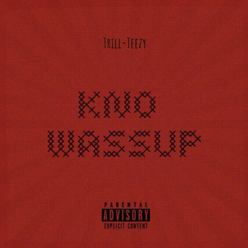 Kno Wassup (Prod. By @WalteezyAFN)
