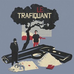 Le Trafiquant (5/8)