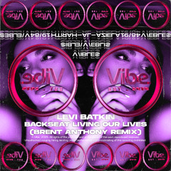Levi Batkin, Brent Anthony - Backseat Living Our Lives (VIBLES4891)