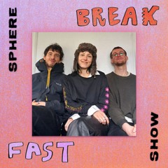 Sphere Breakfast Show - 23.03.2024