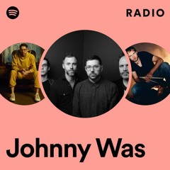 Johnny Was Radio
