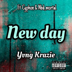 New Day Ft Nbd_Mortal & Cyphon (prod.ross gossage x ayoley )