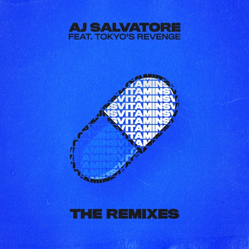 AJ Salvatore - Vitamins (feat. TOKYO'S REVENGE) [KULTIVATE Remix]