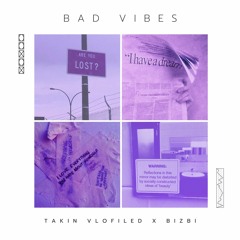 Bad Vibes (feat. Bizbi)