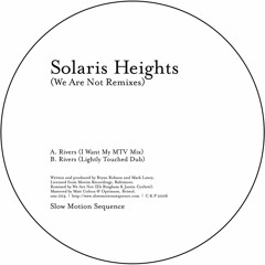 Solaris Heights - Rivers (We Are Not's Lightly Touched Dub) (SMS004)