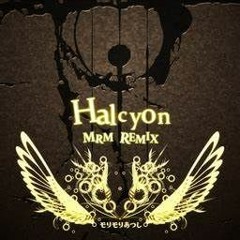 Halcyon MRM REMIX