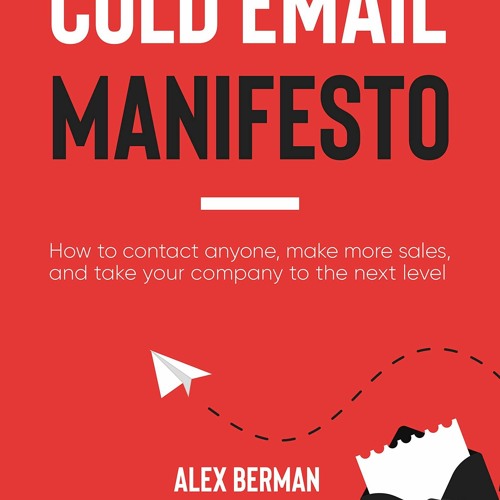 (PDF) READ The Cold Email Manifesto: How to fill your sales pipeline, convert li
