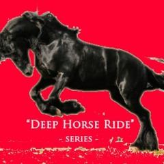 throwback sets... "deep horse ride" 2014