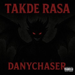 Takde Rasa - DanyChaser