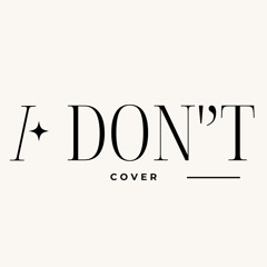I DON'T - COVER