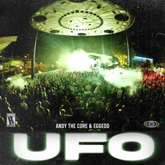 Andy The Core & Eggedd - UFO