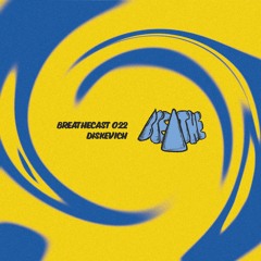 Breathecast 022 ~ diskevich