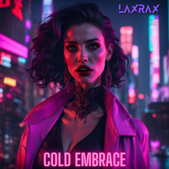 Laxrax - Cold Embrace