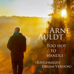 Too hot to handle (Soughmight Dream Version)