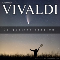 Vivaldi: Le quattro stagioni: 1. Violin Concerto in E Major, RV 269 'La primavera' ("Spring")