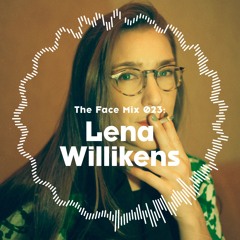 The Face | Mix 23 | Lena Willikens