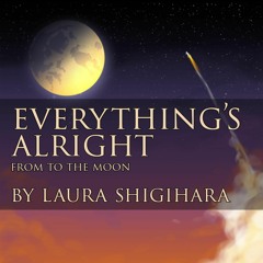 Laura Shigihara - Everything's Alright (To the Moon)