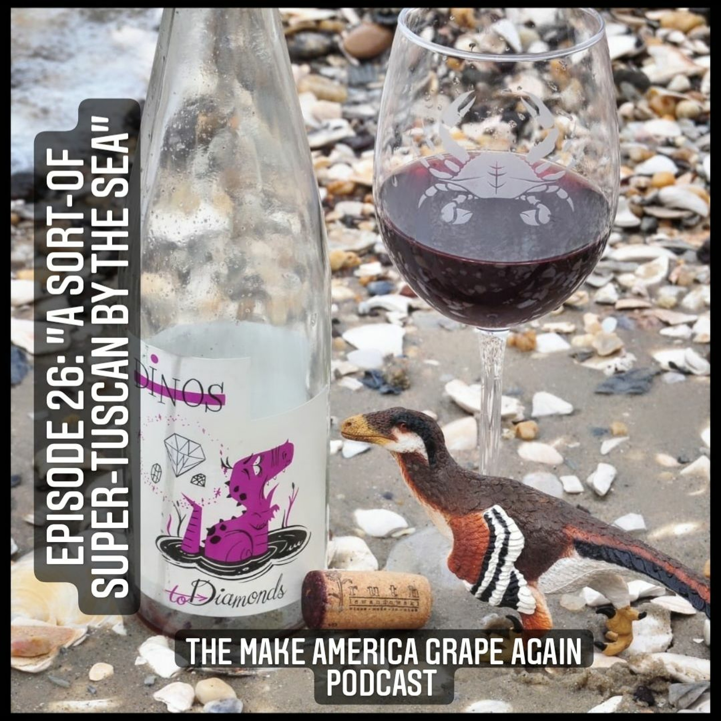 Season 2, Episode 26: " A sort-of Super-Tuscan by the Sea" episode artwork