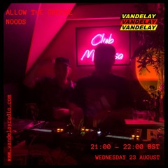23|08|23 Allow The Groove w/ Noods