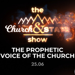The Prophetic Voice of the Church, with Daniel Hagen & Todd Weatherly | The CAS Show 25.06