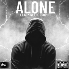 ALONE ft Gemini The Prophet